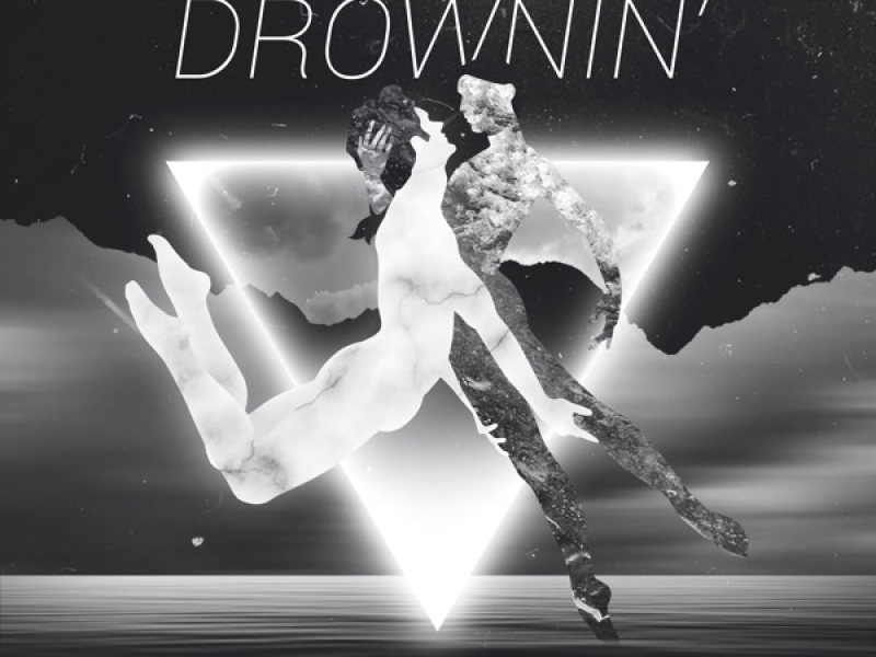 Drownin' (Single)