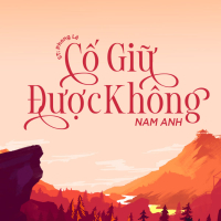 Cố Giữ Được Không (Single)