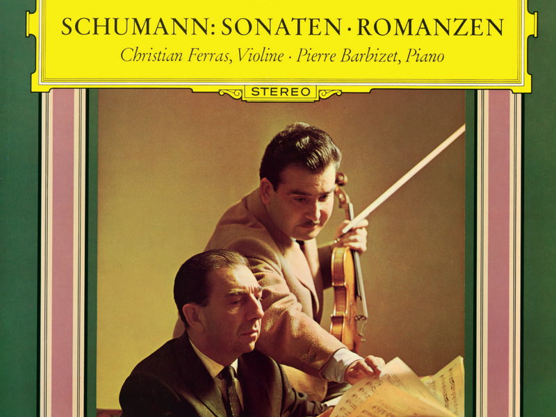 Schumann: Violin Sonatas; Three Romances (Christian Ferras Edition, Vol. 11)
