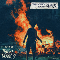 Trust Nobody (Valentino Khan Remix) (Single)
