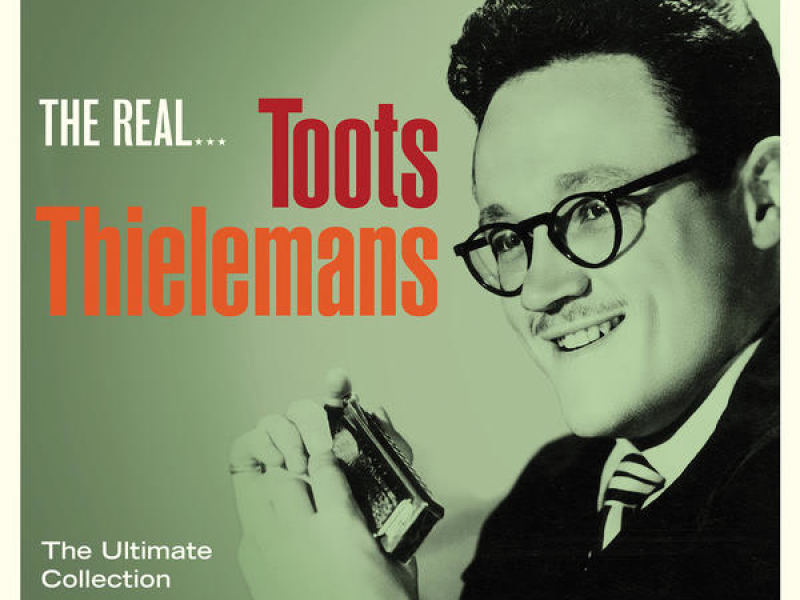 The Real... Toots Thielemans