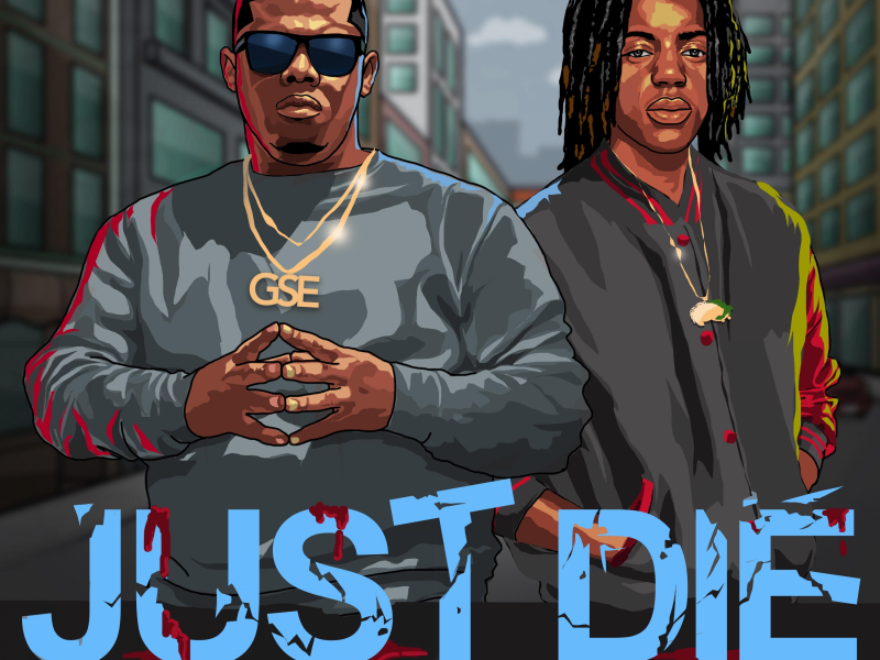 Just Die (feat. OMB Peezy)