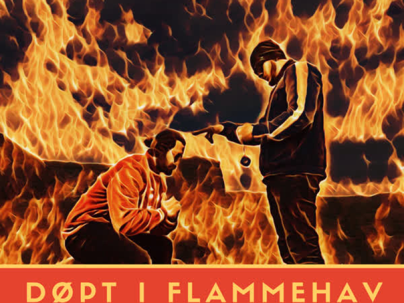 Døpt i flammehav (Single)