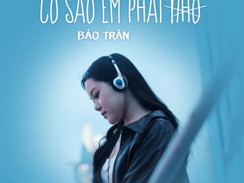 Cớ Sao Em Phải Nhớ (Hiron Lofi) (Single)