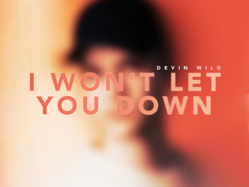I Won't Let You Down (Single)