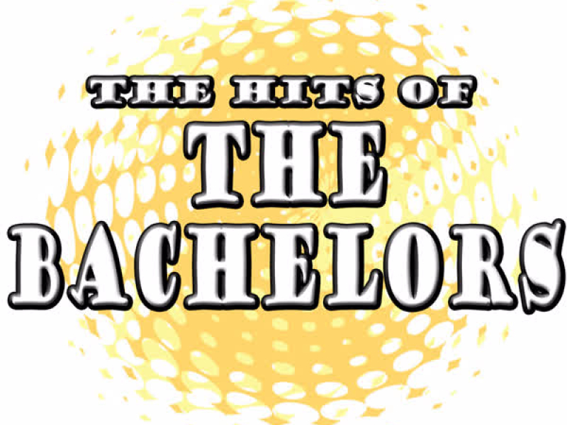 The Hits Of The Bachelors