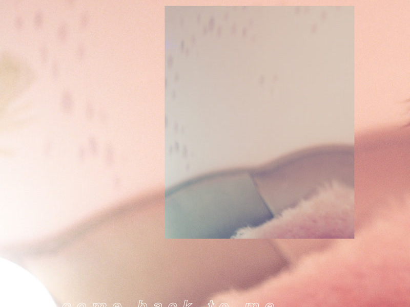 Come Back To Me (Single)