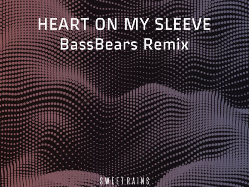 Heart on My Sleeve (Bassbears Remix) (EP)