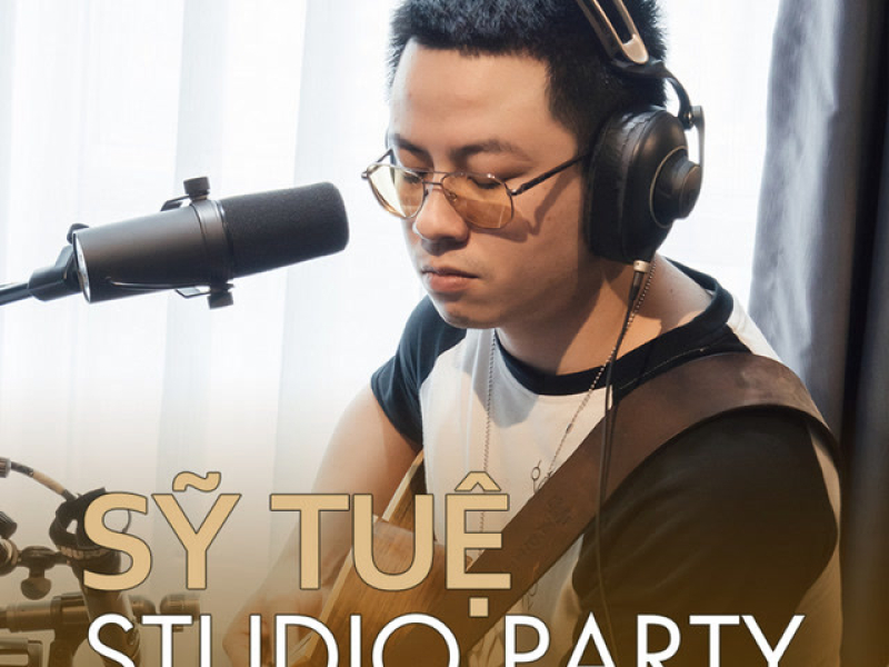 Sỹ Tuệ Studio Party