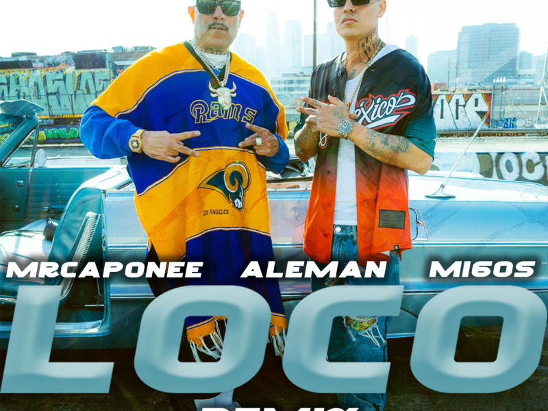 Loco (feat. Migos) [Remix] (Single)