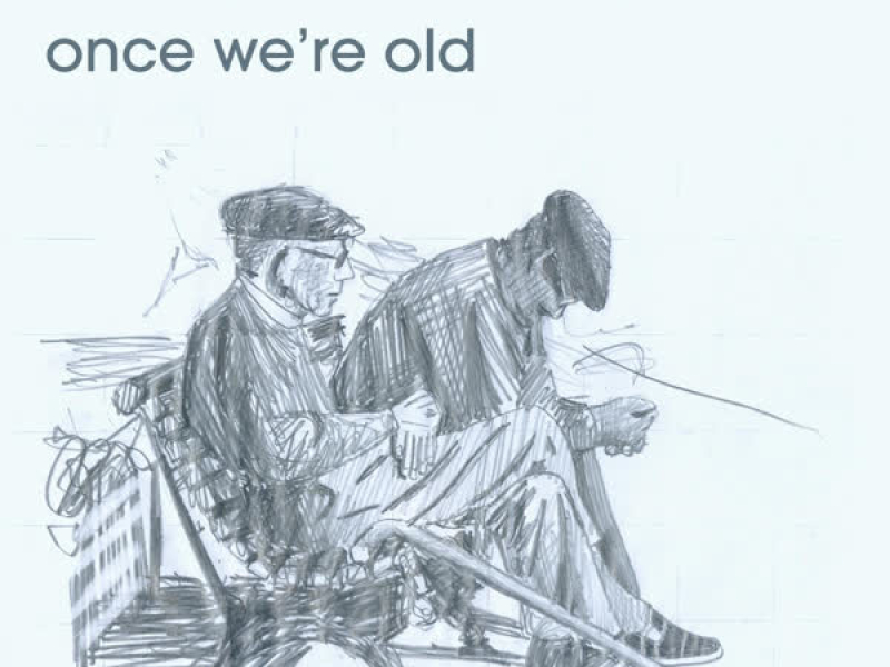 Once We're Old (EP)