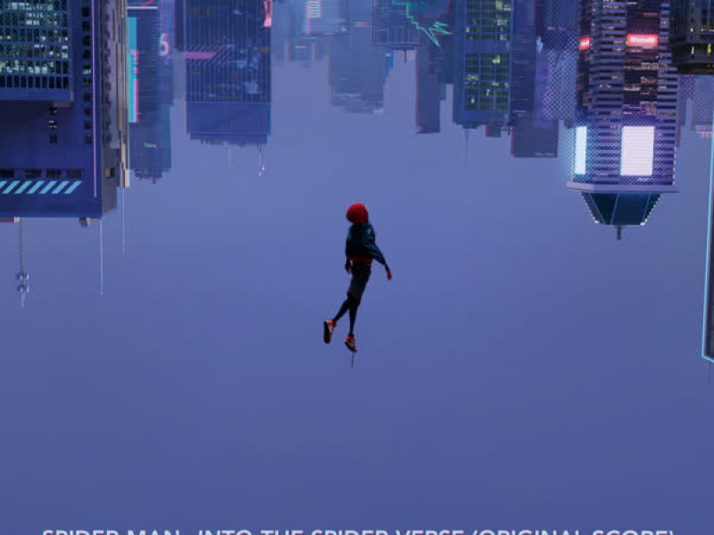 Spider-Man: Into the Spider-Verse (Original Score)