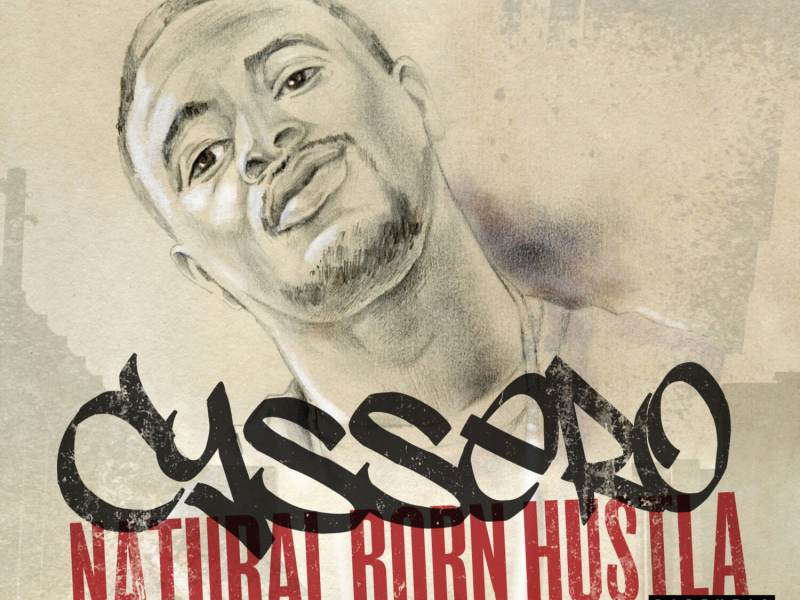 Cyssero - Natural Born Hustla