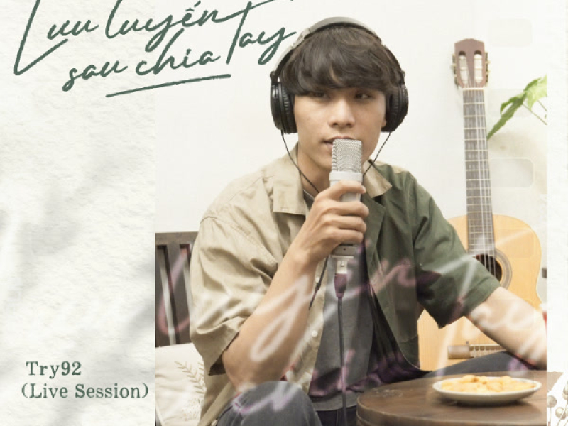 Lưu Luyến Sau Chia Tay (Live Session) (Single)