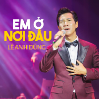 Em Ở Nơi Đâu (Single)