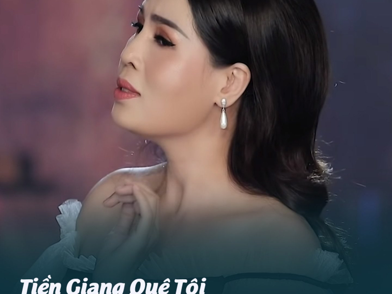 Tiền Giang Quê Tôi (Single)