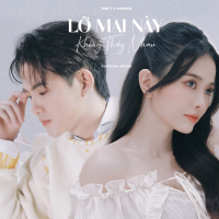 Lỡ Mai Này Không Thấy Nhau (Single)