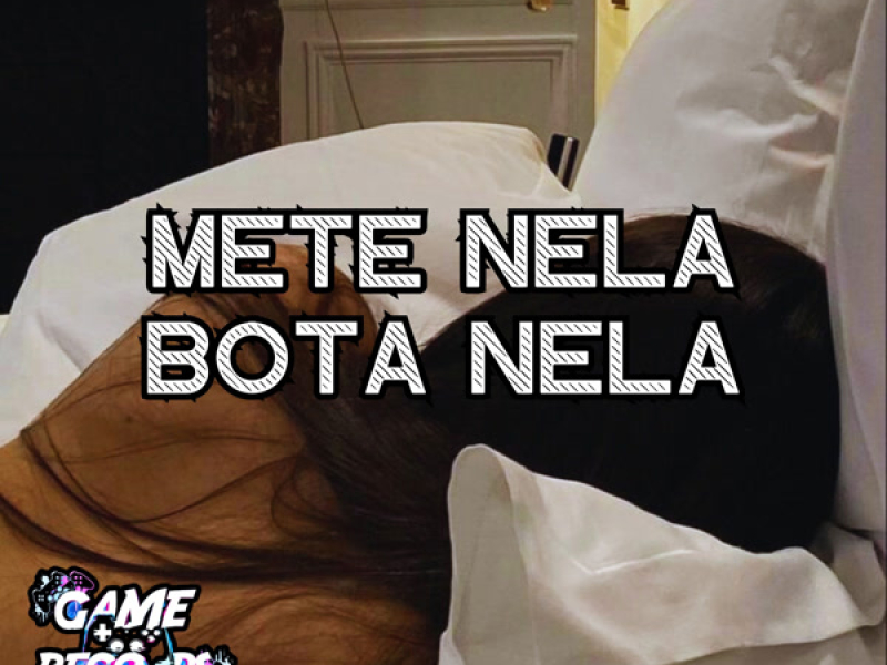 Mete Nela Bota Nela (Single)