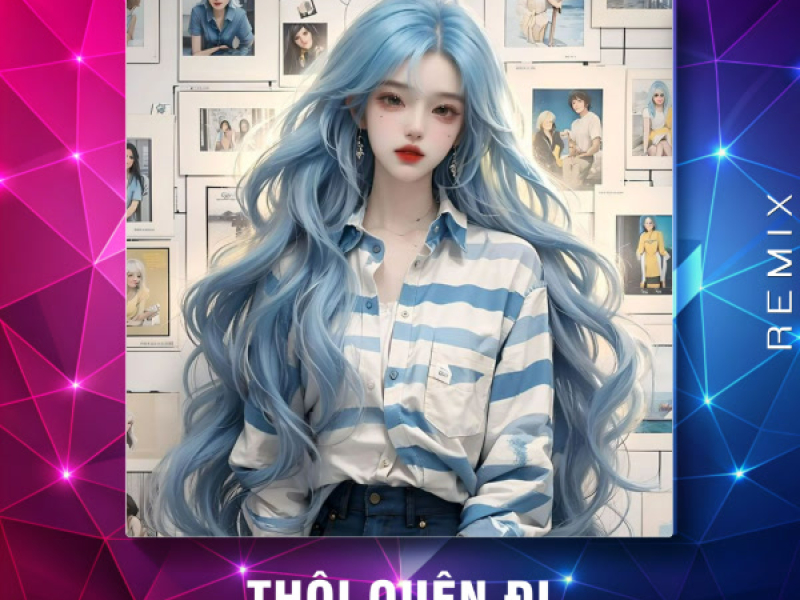 Thôi Quên Đi (Remix) (Single)