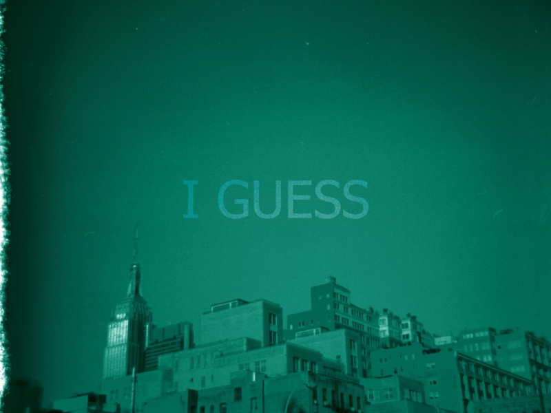 I Guess (Single)