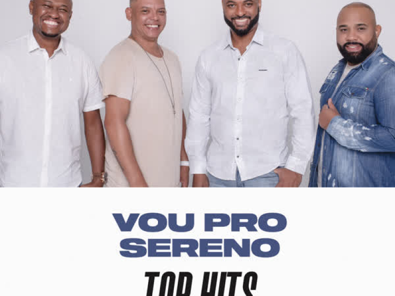 Vou Pro Sereno Top Hits