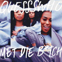 Met Die B*tch (Single)