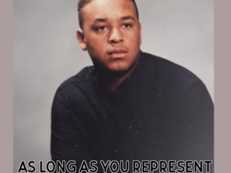 As Long As You Represent (Single)