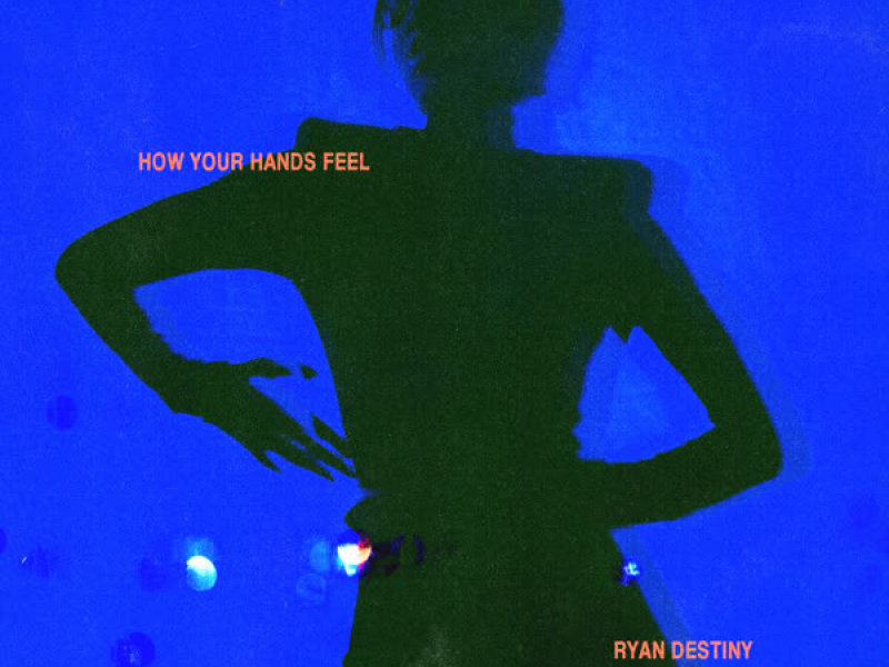 How Your Hands Feel (Single)