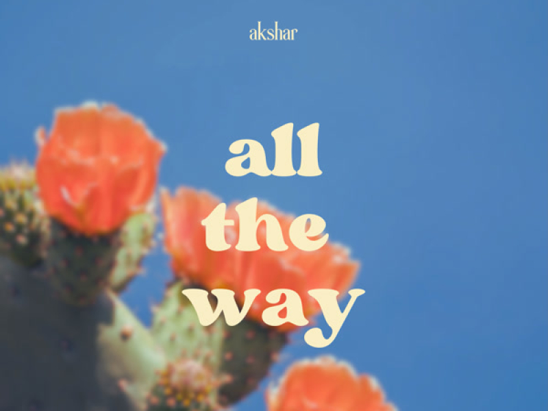 All The Way (Single)