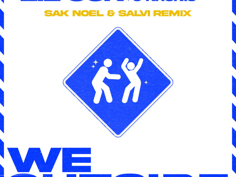 We Outside (Sak Noel & Salvi Remix) (Single)