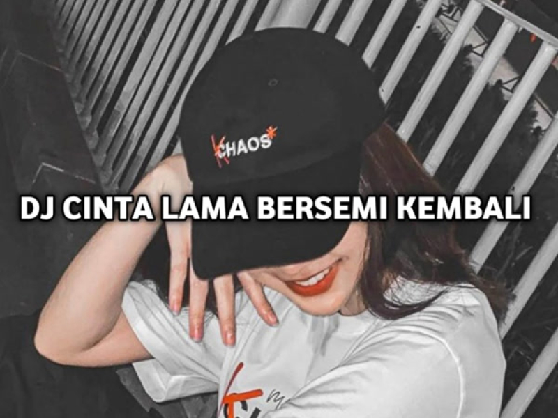 DJ CLBK CINTA LAMA BERSEMI KEMBALI (Single)