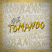 VAI TOMANDO (Single)