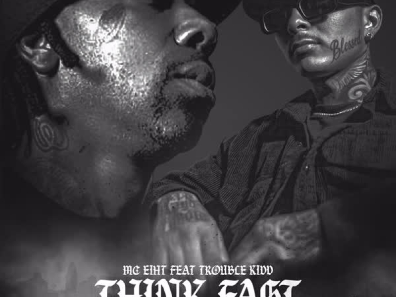Think Fast (feat, Trouble Kidd) (Single)