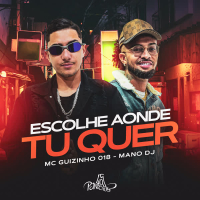 Escolhe Aonde Tu Quer (Single)