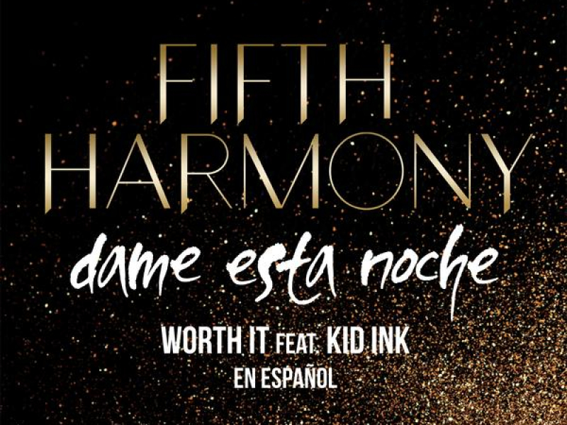 Worth It (Dame Esta Noche) (Single)