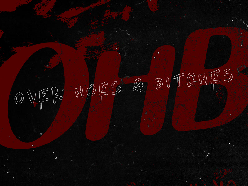 Over Hoes & Bitches (OHB) (Single)