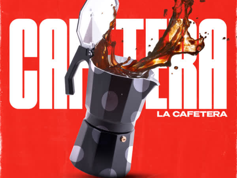 La Cafetera (Single)