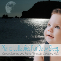 Piano Lullabies For Baby Sleep: Ocean Sounds and Piano Tunes for Sleeping Kids (Nature Sounds Version) (Single)