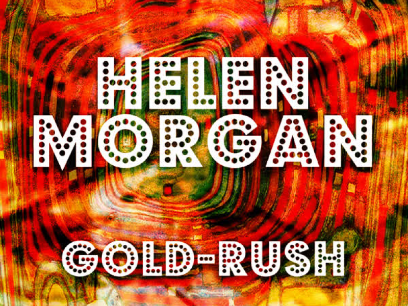 Helen Morgan Gold-Rush