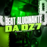 BEAT ALUCINANTE DA DZ7 (Single)