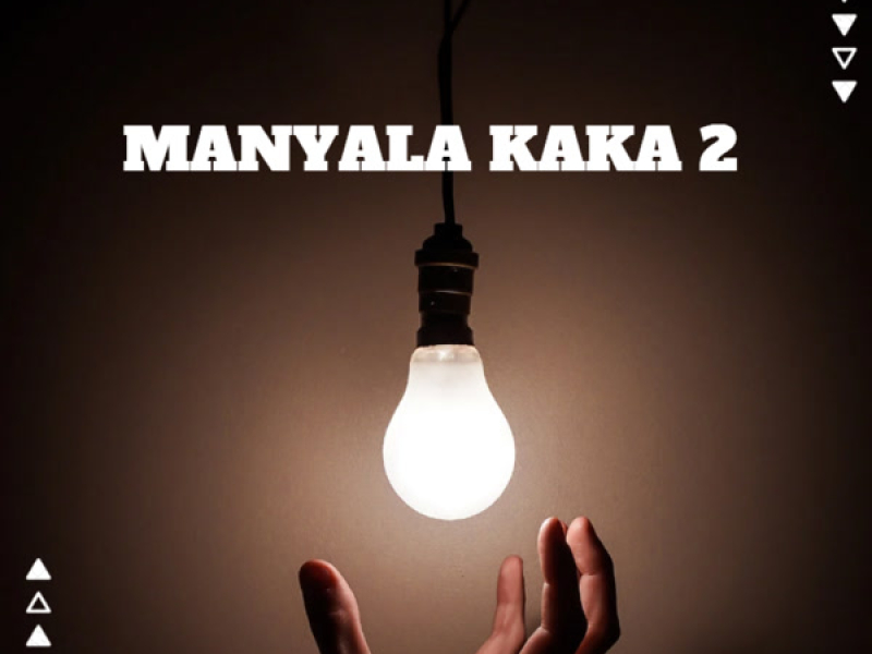 MANYALA KAKA 2 (Single)