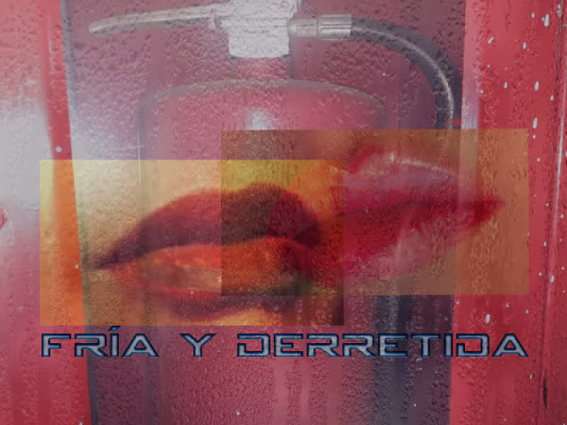 Fría y Derretida (Single)