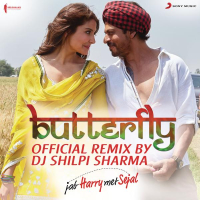 Butterfly (Official Remix by DJ Shilpi Sharma) [From 