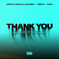 Thank You (Not So Bad) (Dimitri Vegas x Piero Pirupa Remix) (Single)