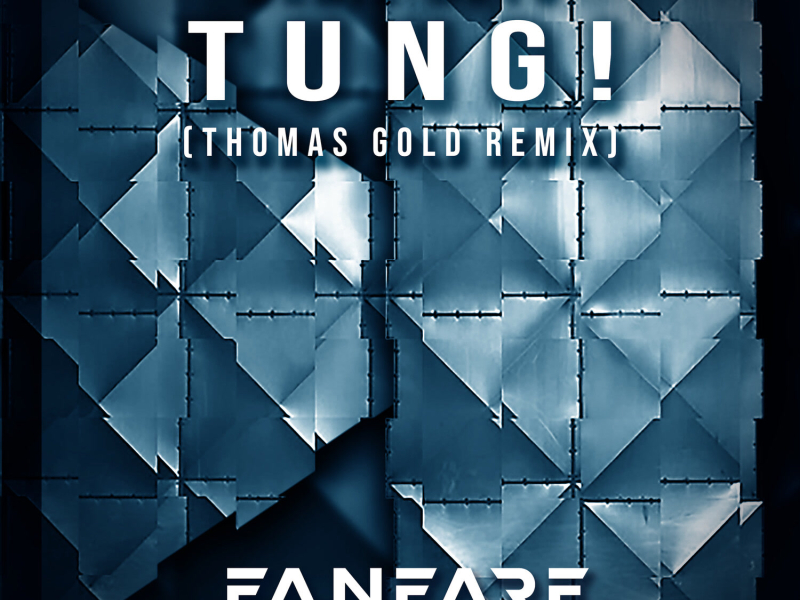 Tung! (Thomas Gold Remix) (Single)