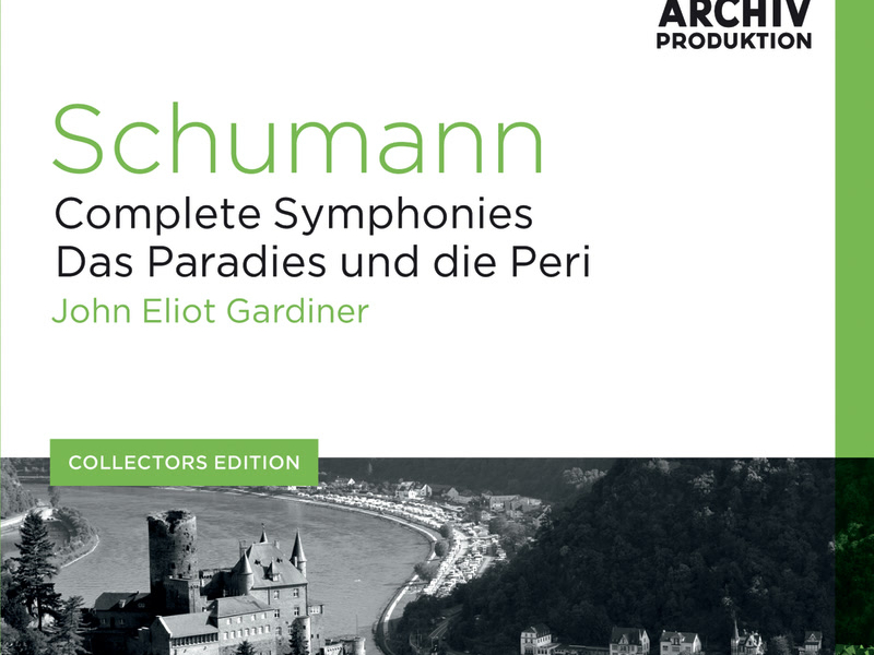 Schumann: Complete Symphonies; Das Paradies und die Peri