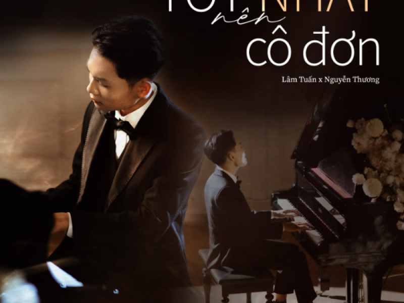 Tốt Nhất Nên Cô Đơn (Single)