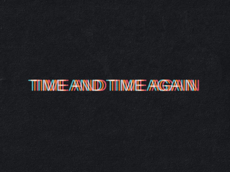 Time and Time Again (Single)