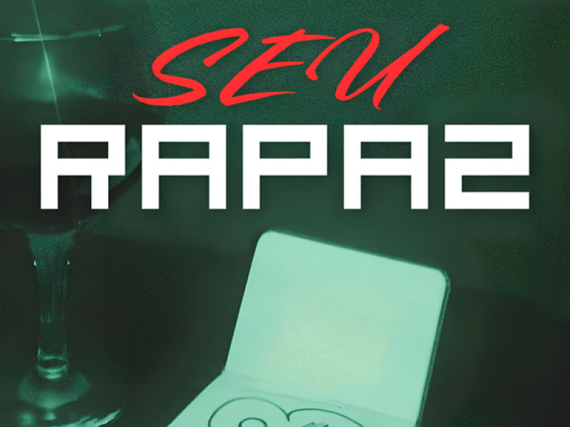 Seu Rapaz (Single)