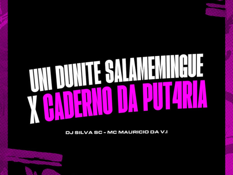 Uni Dunite Salamemingue x Caderno Da Putaria (Single)